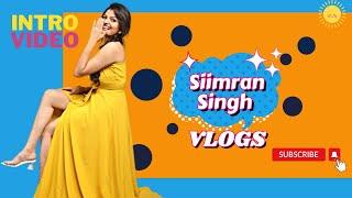 Intro Video |Siimran Singh Vlogs |Introduction Video