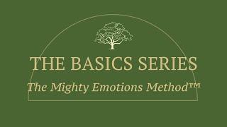 The Mighty Emotions Method | The Basics Series (4/4)