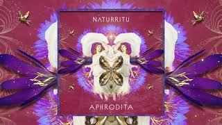 N Λ T U R R I T U - Aphrodita (Tantric Psilocybin Ceremony) / (Soundhealing / Meditation Mix)