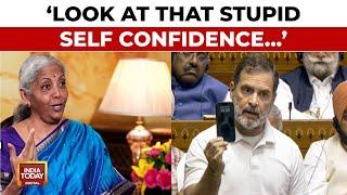 'Look At That Stupid Self Confidence': Nirmala Sitharaman Hits Back At Rahul Gandhi After LS Speech