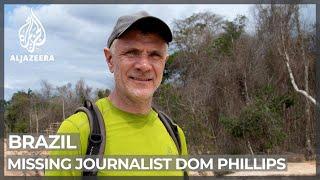 Brazil police say remains of journalist Dom Phillips identified