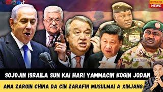 Israila ta kai hari yammacin kogin Jodan/Na zargin China da cin zarfin musulmai/Nijeriya da Nijar