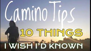 10 things I wish I knew before my first Camino De Santiago. My 5 Camino tips and my must have gear.