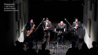 Shapeshift I: with motion, by Mario Godoy. World premiere by Einsteinium Quartet