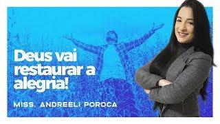 Deus vai restaurar a alegria! - Andreeli Poroca -  parte 1