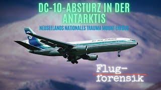 DC-10-Absturz in der Antarktis - Neuseelands nationales Trauma Mount Erebus | Flugforensik 25