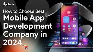 How to Choose Best Mobile App Development Company in 2024 ? | #appdevelopmentcompany