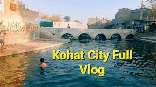 Kohat City Full Vlog, Kohat Chashma,  Tunnel | Peshawar to Kohat by local bus  #peshawar #kohat