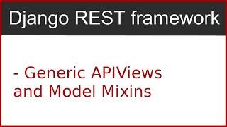 6 | Model mixins and generic API views | By Hardik Patel