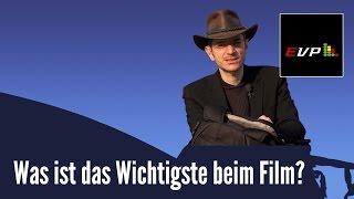 Was ist das Wichtigste beim Film? | Ekevarsek Videoblog