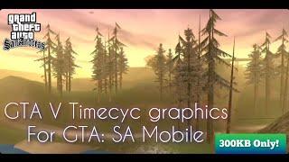 GTA V Timecyc graphics for GTA: SA Mobile | Best for low end devices