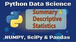 Python Data Science: Summary Statistics | Descriptive Statistics In Python With Scipy, NumPy, Pandas