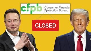 CFPB Closed Thanks to Trump & Musk | Do This Now!
