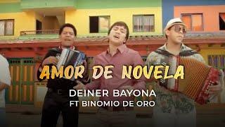 @DeinerBayona  - Mi amor de Novela + Binomio de Oro de America