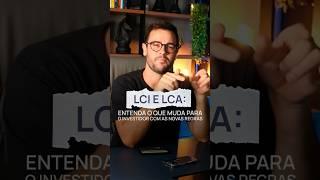 LCI e LCA: Entenda o que muda para o investidor com as novas regras #lci #lca #rendafixa #investir