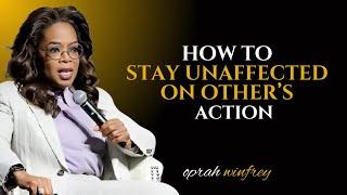 Oprah Winfrey - How To Stay Unaffected On Other's Action || Oprah Winfrey Motivational Speech