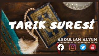 Tarık Suresi (Mealli) | Abdullah Altun |