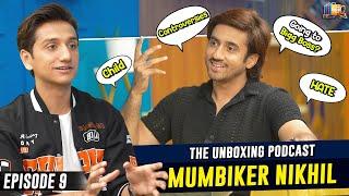 EP 9: MUMBIKER NIKHIL | Going to Bigg Boss? Controversies, Child |The Unboxing Podcast by Vinit Jain