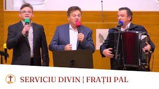 Serviciu divin | Frații Pal - Miercuri | 20.11.2024