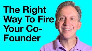 How Do You Fire Your Co-Founder?