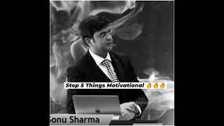 Stop 5 things Life Success motivation video Sonu Sharma inspirational video