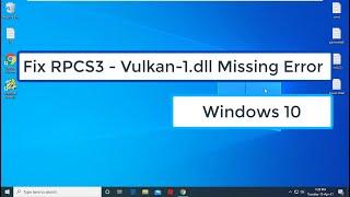 Fix RPCS3 - Vulkan-1.dll Missing Error In Windows 10