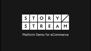 StoryStream Platform Demo Video eCommerce