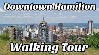 A Tour Through Downtown Hamilton, Ontario, Canada 