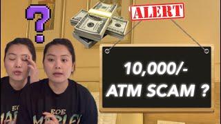 10,000 debit from my account + Bangalore incident + scam ?