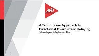 Webinar: A Technicians Approach to Phase and Ground Directional Overcurrent Relaying