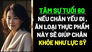 Tuổi 60 : Làm Sao Để Có Đôi Chân Khỏe Như Lực Sỹ #TuổiGiàHạnhPhúc #AnTâmTuổiGià