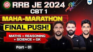 RRB JE 2024 - CBT 1 | Maha-Marathon: Final Push!  Maths + Reasoning + Science + GK