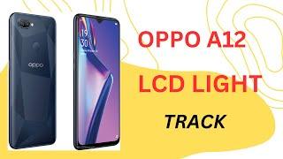 Oppo A12 lcd light track | oppo A12 lcd light ways | oppo A12 lcd light solution