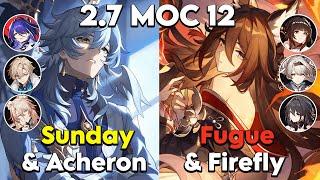 E0S1 Sunday x E2 Acheron & E0S1 Fugue x E2 Firefly | MOC 12 v2.7 | Honkai Star Rail.