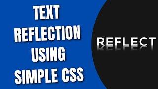 How To Create CSS Text Reflection [HowToCodeSchool.com]