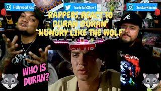 Rappers React To Duran Duran "Hungry Like The Wolf"!!!