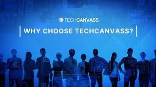 Why choose Techcanvass?