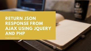 Return JSON response from AJAX using jQuery and PHP