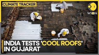 Global Heat Study Includes Ahmedabad's 'Cool Roof' Trial | WION Climate Tracker | World News