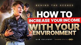 How To Increase Your Income With Your Environment? |Kim Calvert| Dynamite Lifestyle