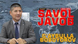 G'aybulla Boboyorov bilan savol javob #fikratuz