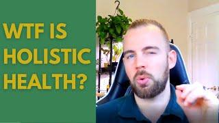 What is Holistic Health? Holistic Health Definition