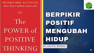 Berpikir Positif Mengubah Hidup | The Power of Positive Thinking