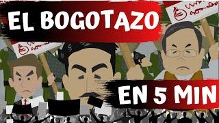 Historia de Colombia • EL BOGOTAZO EN 5 MINUTOS | Historia Patria