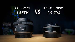 EF-M 22mm 2.0 STM vs EF 50mm 1.8 STM