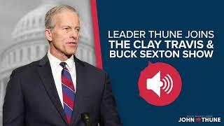 Leader Thune Joins The Clay Travis & Buck Sexton Show