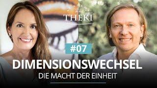 Dimensionswechsel #7 | Die Macht der Einheit