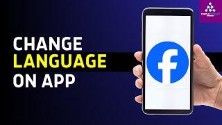 How to Change Language on Facebook App (2024 Guide)