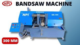 Bandsaw Machine 12" (300mm) . Metal Cutting Bandsaw By Npi . #bandsaw #bandsawmachine