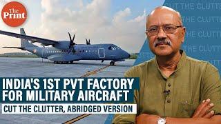 Tata-Airbus C-295 factory inaugurated-Why India's 1'st pvt military aircraft plant is a gamechanger